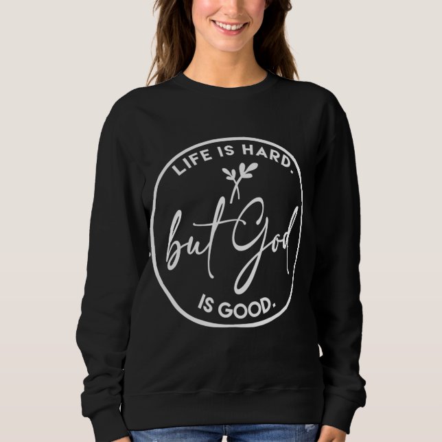 Camiseta A Vida É Duro Mas Deus É Uma Boa Fé Cristã Jesus (Frente)