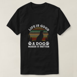 Camiseta A Vida É Engraçada. Um Cachorro Torna Melhor