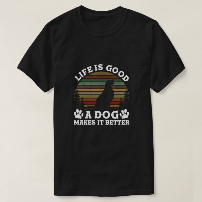 Camiseta A Vida É Engraçada. Um Cachorro Torna Melhor (Frente do Design)