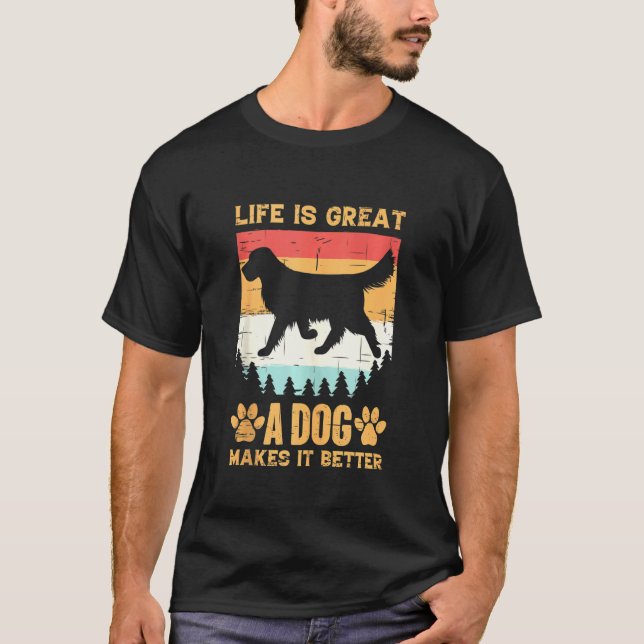 Camiseta A Vida É Excelente Um Cachorro Que A Torna Melhor  (Frente)