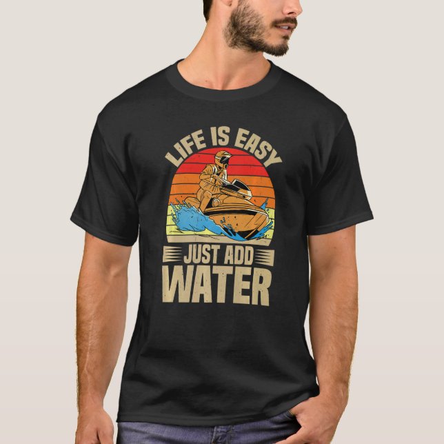 Camiseta A Vida É Fácil Apenas Adicionar Água (Frente)