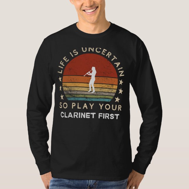 Camiseta A vida é incerta Brincar Clarinet Primeiro Teto En (Frente)