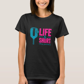 Camiseta A Vida É Jogador De Pickleball De Jogada Curta
