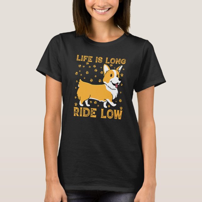 Camiseta A Vida É Longa E Baixa Corgi (Frente)