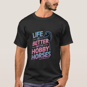 Camiseta A Vida é Mais Divertida Com Cavalos de Brinquedo
