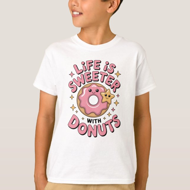 Camiseta A Vida É Mais Doce Com Rosquinhas | Crianças (Frente)