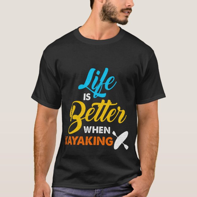 Camiseta A vida é melhor ao Kayaking (Frente)