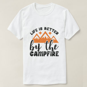 Camiseta A vida é melhor ao redor da fogueira