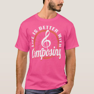 Camiseta A Vida É Melhor Com A Composição Da Música Produto