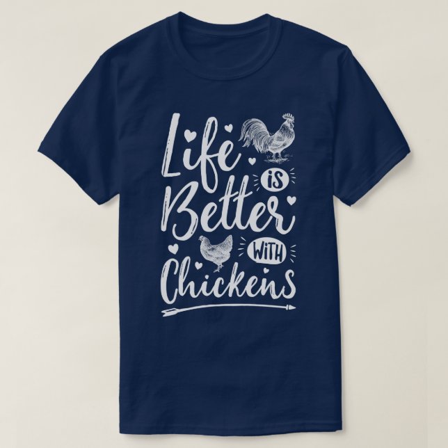 Camiseta A Vida É Melhor Com A Fazenda De Frangos De Frango (Frente do Design)