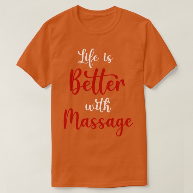 Camiseta A vida é melhor com a massagem 25 (Frente do Design)