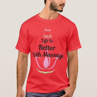 Camiseta A vida é melhor com a simples design de massagem