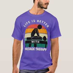 CAMISETA A VIDA É MELHOR COM A TERAPÊUTICA DE MASSAGEM