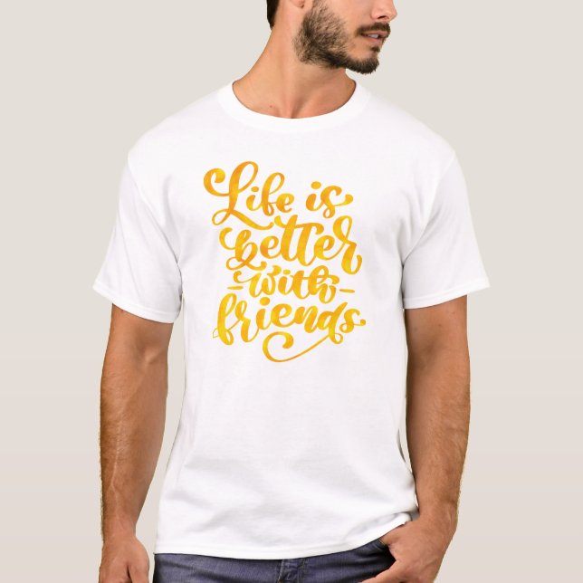 Camiseta A vida é melhor com amigos (Frente)