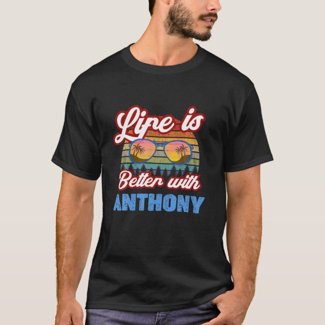 Camiseta A Vida É Melhor Com Anthony Engraçado Men/Boy/Baby (Frente)