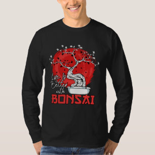 Camiseta A Vida É Melhor Com Árvore Anã Bonsai Bonsai