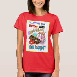 Camiseta A vida é melhor com as borrachas no topo.