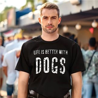 Camiseta A Vida É Melhor Com Cães