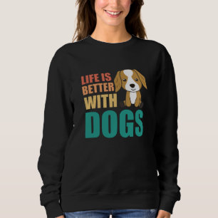 Camiseta A Vida É Melhor Com Cães Cachorros Cachorros Cacho