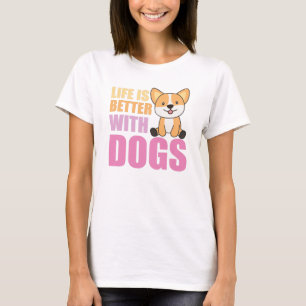 Camiseta A Vida É Melhor Com Cães Cachorros Labradores Boni