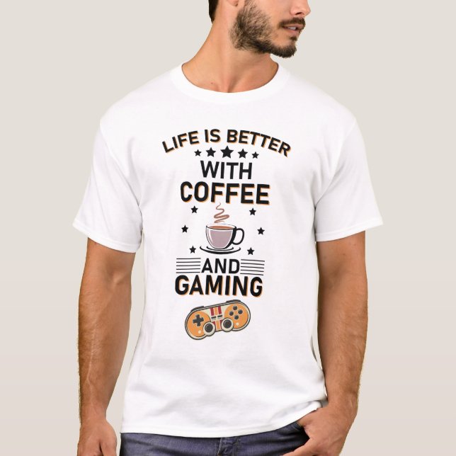 Camiseta a vida é melhor com café e jogos (Frente)