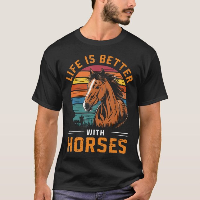 Camiseta A Vida É Melhor Com Cavalos Piada Retro Para Quem  (Frente)
