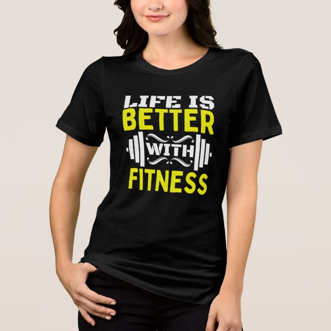 Camiseta a vida é melhor com condicionamento físico (Frente)