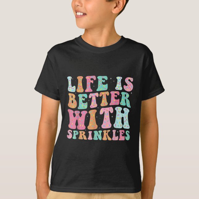 Camiseta A Vida É Melhor Com Confeitos  (Frente)
