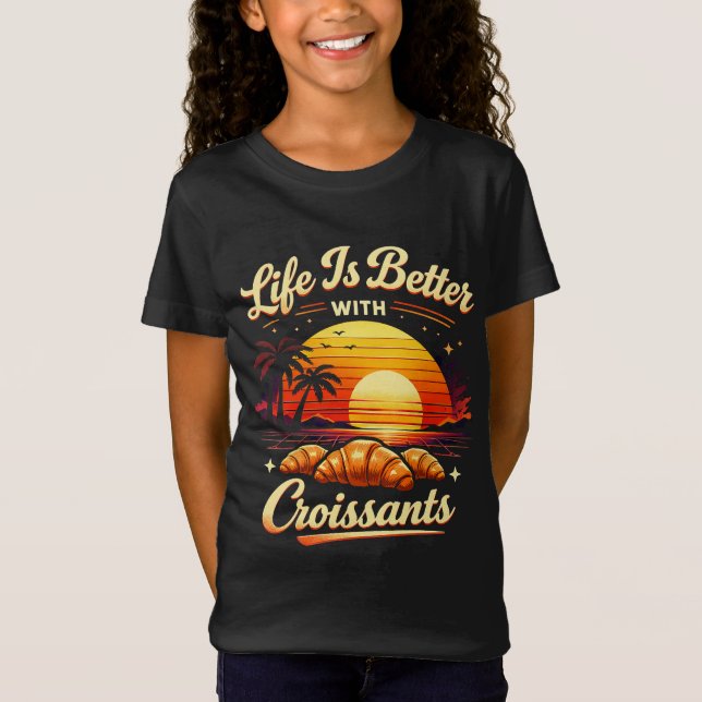 Camiseta A Vida É Melhor Com Croissants (Frente)