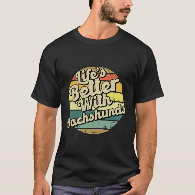Camiseta A Vida É Melhor Com Dachshund (Frente)