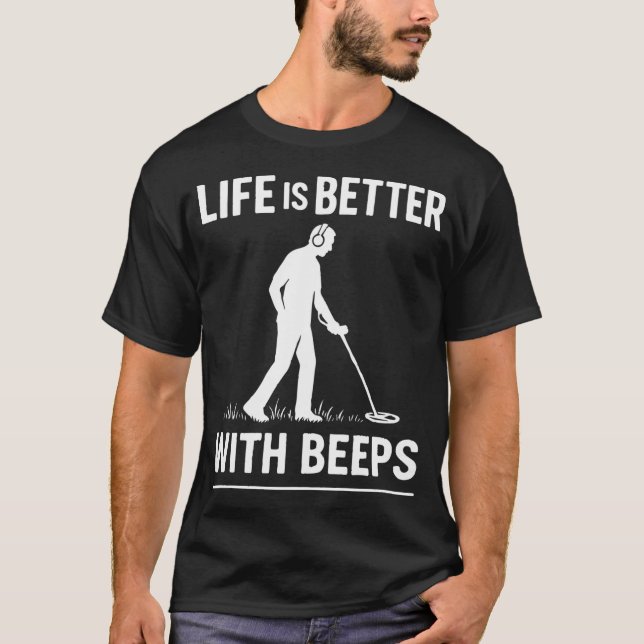 Camiseta A Vida é Melhor com Diversão de Detecção de Metais (Frente)