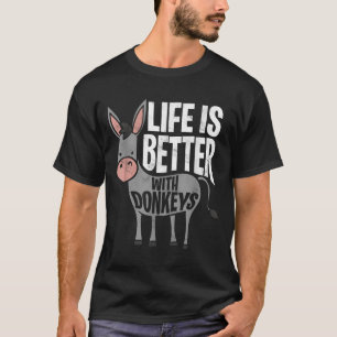 Camiseta A Vida É Melhor Com Donkeys - Donkey Engraçado