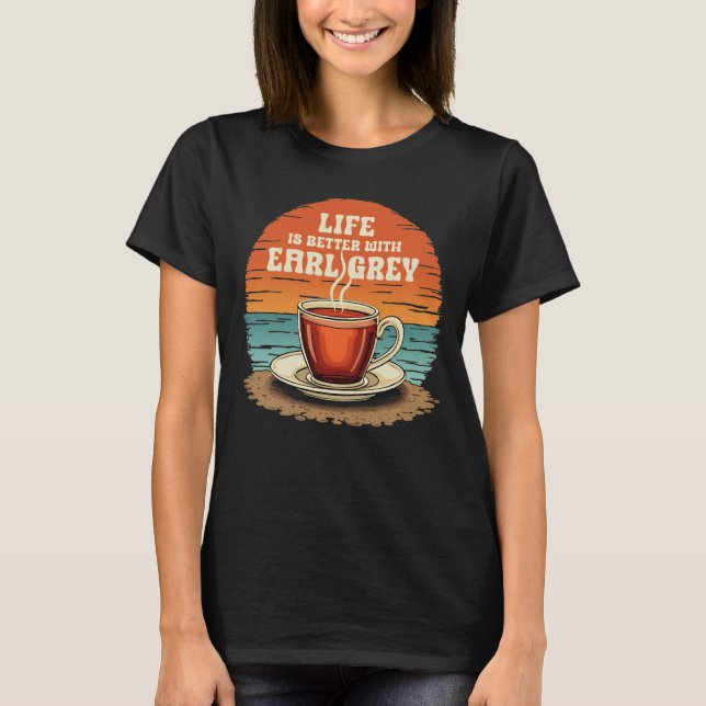 Camiseta A vida é melhor com Earl Cinza Sunset Tea Lover (Frente)