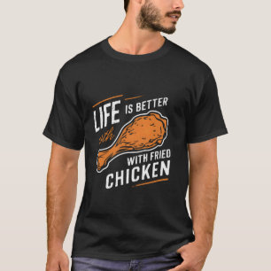 Camiseta A vida é melhor com frango frito engraçado feliz c