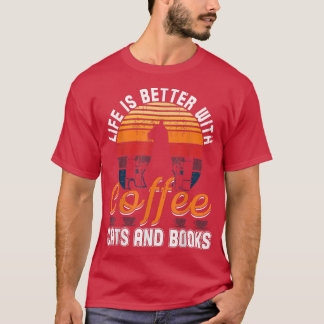 Camiseta A Vida É Melhor Com Gatos Bonitos Café Bonito E Bo