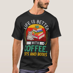 Camiseta A Vida É Melhor Com Gatos De Café E Livros
