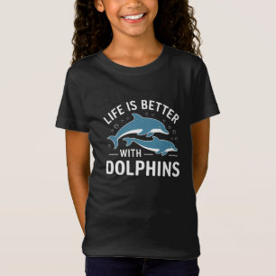 Camiseta A vida é melhor com golfinhos