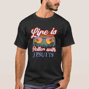 Camiseta A vida é melhor com jesuítas católicos tradicionai