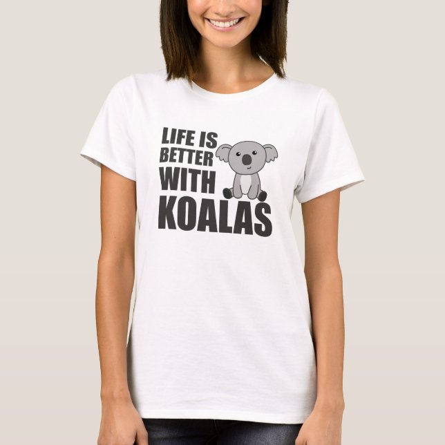 Camiseta A Vida É Melhor Com Koalas Sweet Koala (Frente)