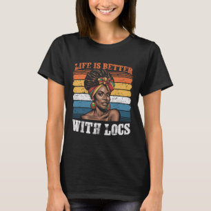 Camiseta A Vida é Melhor com Locs Mulheres Negras Melanina
