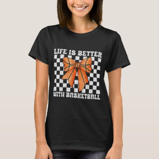 Camiseta A vida é melhor com mãe de menina de basquete mãe