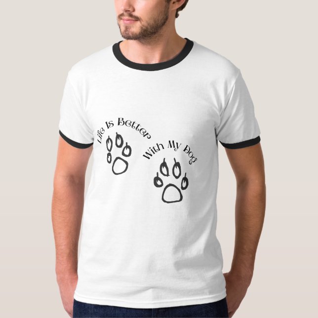 Camiseta A Vida É Melhor Com Meu Cachorro (Frente)