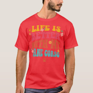 Camiseta A Vida É Melhor Com Meu Corso De Cane Mãe Cachorro