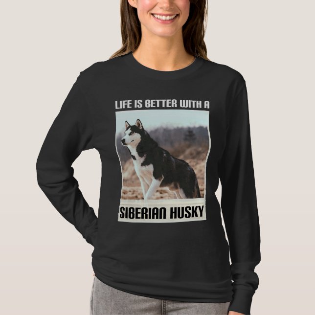 Camiseta A Vida É Melhor Com Meu Husky Siberiano (Frente)