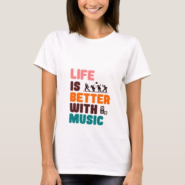Camiseta A Vida É Melhor Com Música (Frente)