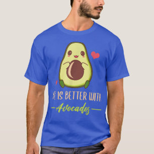 Camiseta A Vida É Melhor Com O Amante De Avocados Cute Avoc