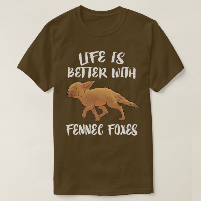 Camiseta A Vida É Melhor Com O Amante de os animais Fennec  (Frente do Design)