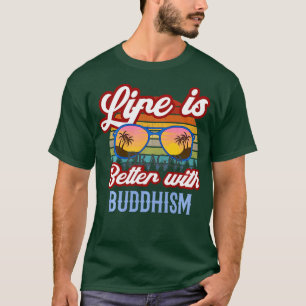 Camiseta A vida é melhor com o Budismo Desígnio Budista Mod