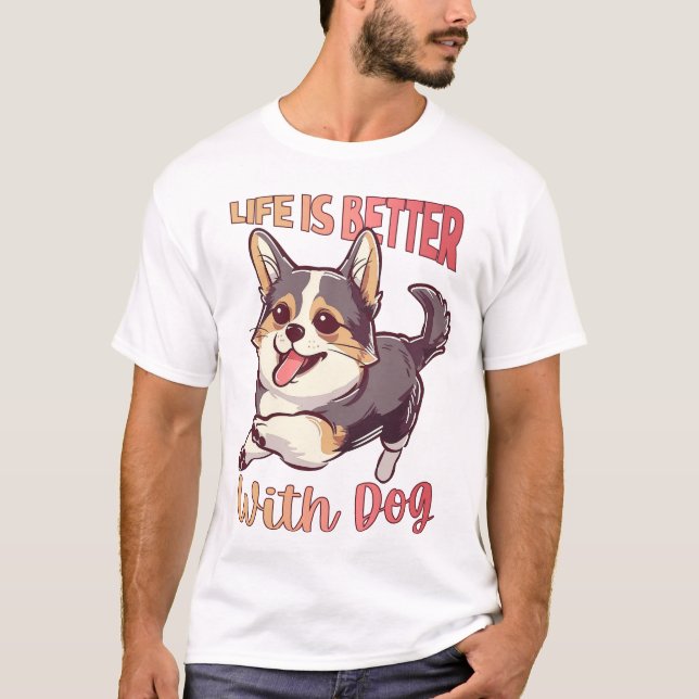 Camiseta A vida é melhor com o cão (Frente)