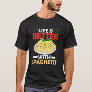 Camiseta A Vida É Melhor Com O Espaguete A Comida Italiana.